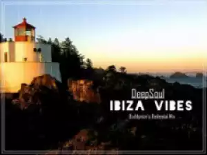 DeepSoul - Ibiza Vibes (Buddynices Redemial Mix)